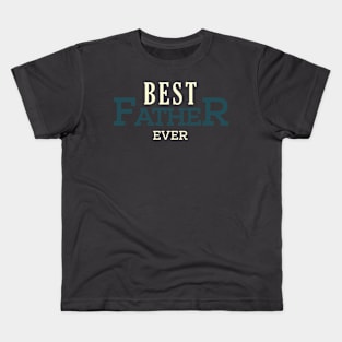 BEAT FATHER EVER Kids T-Shirt